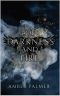 Of Darkness and Fire (Darkness and Fire Series Book 1)