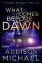 What Comes Before Dawn: A Mynart Mystery Thriller