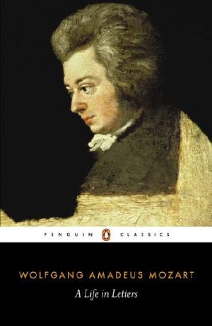 Mozart · A Life in Letters · A Life in Letters