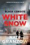 Black Cordite, White Snow: A Minnesotan Prohibition Thriller (Crooks' Haven Book 1)