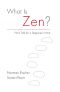 What Is Zen?