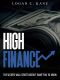 High Finance · the Secrets Wall Street Doesn't Want You to Know