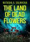 The land of dead flowers · (A serial killer thriller)