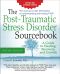 The Post-Traumatic Stress Disorder Sourcebook, Revised and Expanded