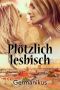 Plötzlich lesbisch