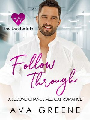 FOLLOW THROUGH · A Second Chance Medical Romance (The Doctor Is In Book 2)