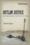 Outlaw Justice