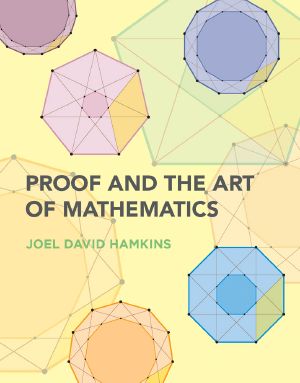 Proof and the Art of Mathematics (9780262360937)