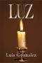 Luz · Book I · Comings and Goings (Troubled Times 1)