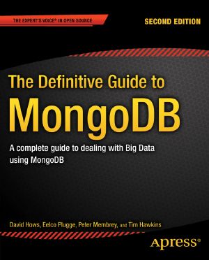 The Definitive Guide to MongoDB