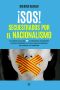 !SOS! Secuestrados por el nacionalismo