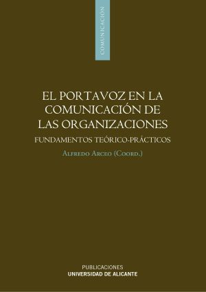 El Portavoz en La Comunicación De Las Organizaciones · Fundamentos Teórico-Prácticos