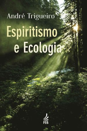 Espiritismo e Ecologia