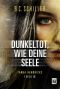 Dunkeltot, wie deine Seele (Ein Fall für Targa Hendricks) (German Edition)