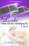 Liebe war nicht abgemacht 1 & 2 (SAMMELBAND)