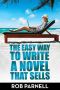 The Easy Way to Write a Novel That Sells