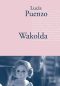 Wakolda · Traduit De L’espagnol (Argentine) Par Anne Plantagenet