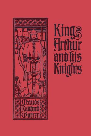 King Arthur and His Knights (Yesterday's Classics)