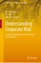 Understanding Corporate Risk, A Study of Risk Measurement, Disclosure and Governance