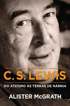 A Vida De C. S. Lewis