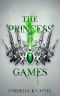 The Princess Games · A Young Adult Dystopian Romance (The Princess Trials Book 2)