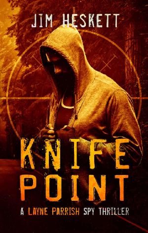 Knife Point: A Spy Thriller (Layne Parrish Book 5)