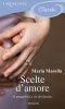 Scelte d'amore (I Romanzi Classic)