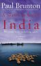 A Search in Secret India: The Classic Work on Seeking a Guru