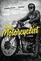 The Motorcyclist