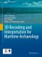 3D Recording and Interpretation for Maritime Archaeology