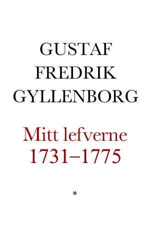 Mitt lefverne 1731–1775. Själfbiografiska anteckningar