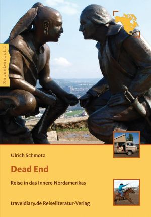 Dead End · Reise in das Innere Nordamerikas