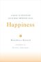 Happiness · A Guide to Developing Life's Most Important Skill