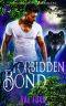 Forbidden Bond: A Paranormal Shifter Romance (Silver Moon Wolf Pack Book 1)