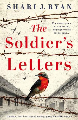 The Soldier's Letters: Absolutely heartbreaking and addictive World War Two historical fiction (Last Words Book 3)