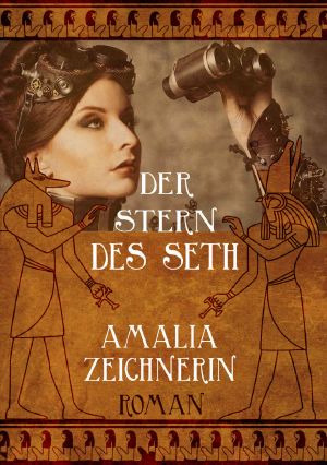 Der Stern des Seth · Steampunk-Abenteuer-Roman