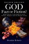 God · Fact or Fiction? · Exploring the Relationship Between Science Religion and the Origin of Life