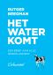 Het water komt