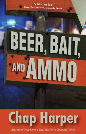 Beer, Bait, and Ammo