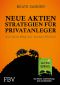 Neue Aktienstrategien für Privatanleger · Auf dem Weg zur ersten Million