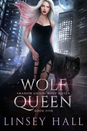 Wolf Queen (Shadow Guild: Wolf Queen Book 5)