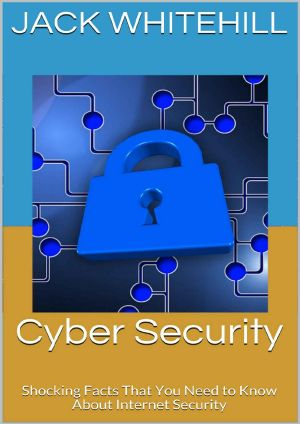 Cyber Security · Shocking Facts That You Need to Know About Internet Security