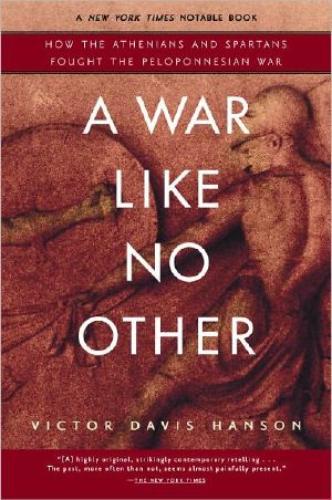 A War Like No Other · How the Athenians & Spartans Fought the Peloponnesian War