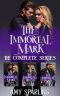 The Immortal Mark: The Complete Series