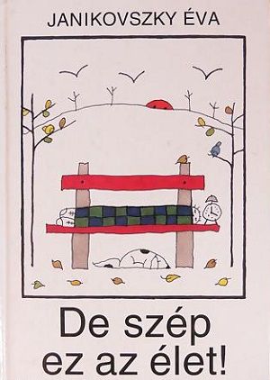 De szép ez az élet