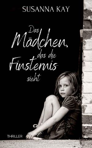 Das Mädchen, das die Finsternis sieht · Short Thriller