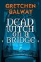 Dead Witch on a Bridge (Sonoma Witches Book 1)