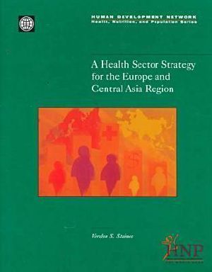 A Health Sector Strategy for the Europe and Central Asia Region