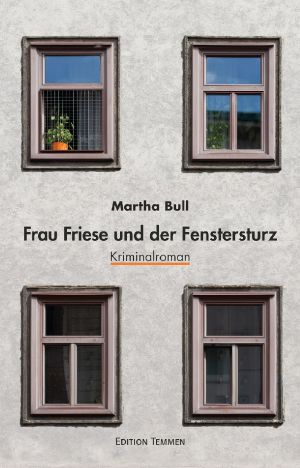 Frau Friese und der Fenstersturz