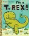 I'm a T. Rex!